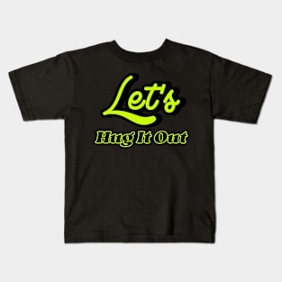 Let Hug It Out Kids T-Shirt